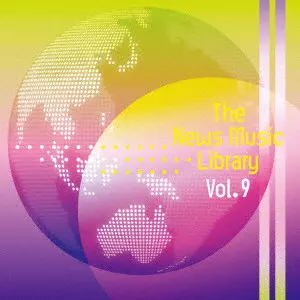 (BGM) / The News Music Library Vol.9