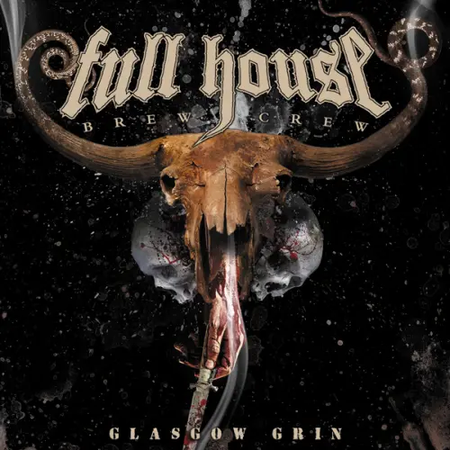FULL HOUSE BREW CREW / フル・ハウス・ブリュー・クルー / GLASGOW GRIN