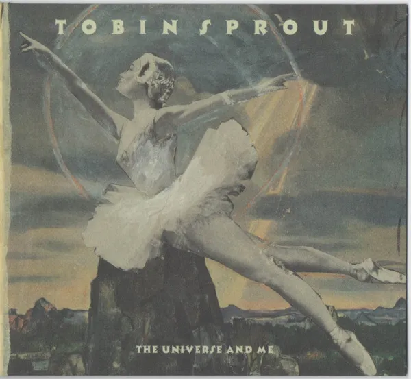 TOBIN SPROUT / トビン・スプラウト / UNIVERSE AND ME