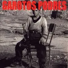 GAROTOS PODRES / ARRIBA! ARRIBA!