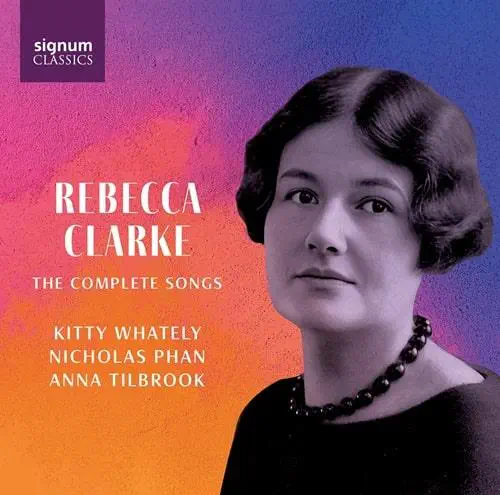 KITTY WHATELY / キティ・ウエイトリー / REBECCA CLARKE:COMPLETE SONGS