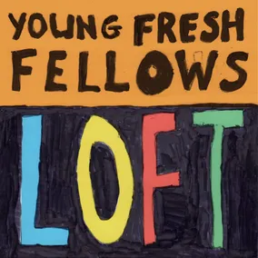 YOUNG FRESH FELLOWS / ヤング・フレッシュ・フェローズ / LOFT (LP / 'SPLASH' COLORED VINYL)