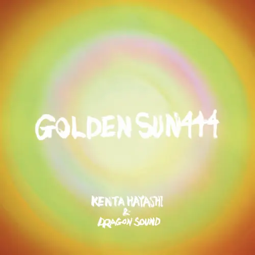 KENTA HAYASHI & Dragon Sound / Golden Sun 444