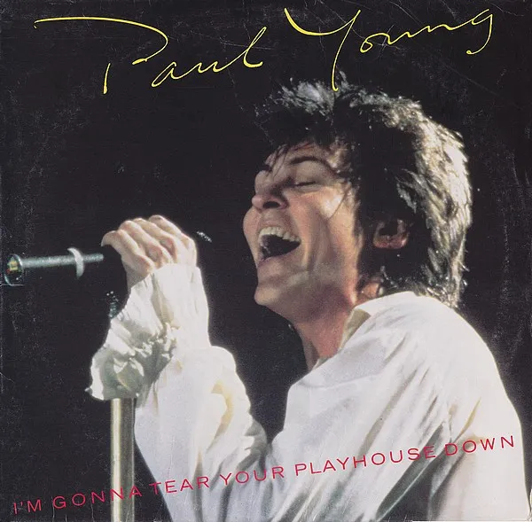PAUL YOUNG / ポール・ヤング / I'M GONNA TEAR YOUR PLAYHOUSE DOWN