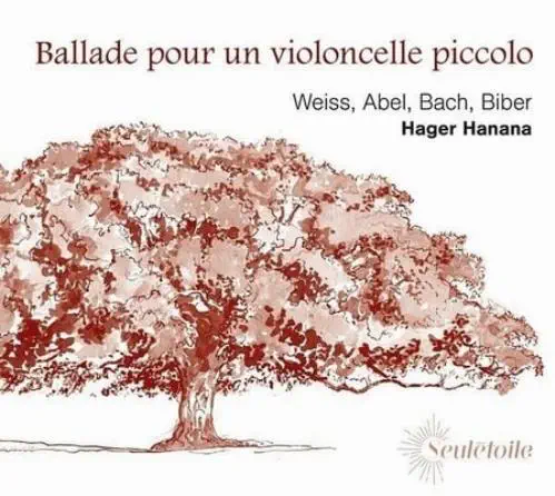 HAGER HANANA / アジェール・アナナ / WEISS/ABEL/BACH:BALLADE POUR UN VIOLONCELLE PICCOLO / BALLADE POUR UN VIOLONCELLE PICCOLO