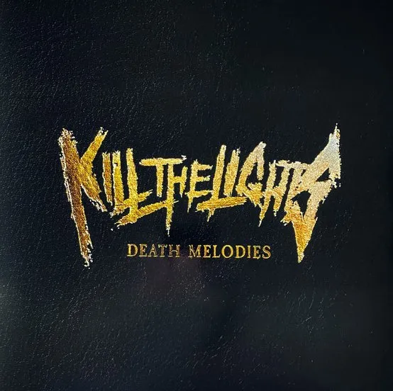 KILL THE LIGHTS / DEATH MELODIES