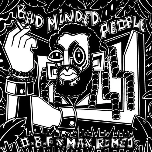 MAX ROMEO X O.B.F / BADMINDED PEOPLE