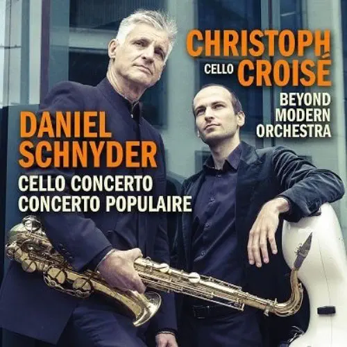 CHRISTOPH CROISE / クリストフ・クロワゼ / SCHNYDER:CELLO CONCERTO/CONCERTO POPULAIRE