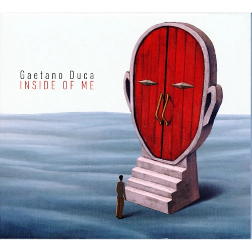 GAETANO DUCA / INSIDE OF ME