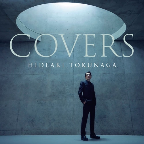 HIDEAKI TOKUNAGA / 徳永英明 (德永英明) / COVERS（通常盤）