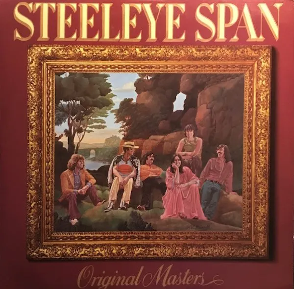 STEELEYE SPAN / スティーライ・スパン / ORIGINAL MASTERS