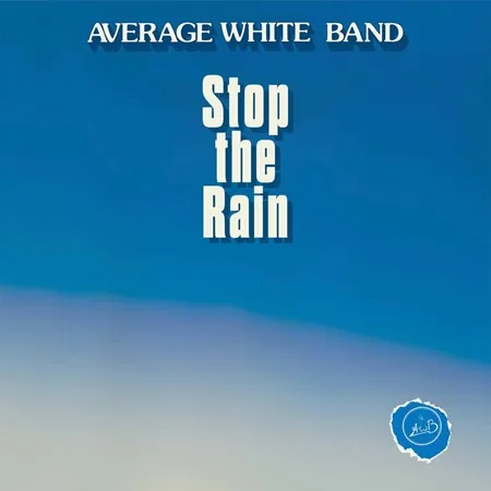 AVERAGE WHITE BAND / アヴェレイジ・ホワイト・バンド / STOP THE RAIN / ATLANTIC AVENUE
