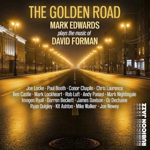 MARK EDWARDS(JAZZ) / マーク・エドワーズ(JAZZ) / GOLDEN ROAD PLAYS THE MUSIC OF DAVID FORMAN