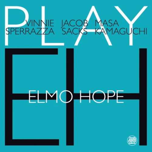 VINNIE SPERRAZZA / JACOB SACKS / MASA KAMAGUCHI / ヴィニー・スペラッツァ / ジェイコブ・サックス / マサ・カマグチ / PLAY ELMO HOPE