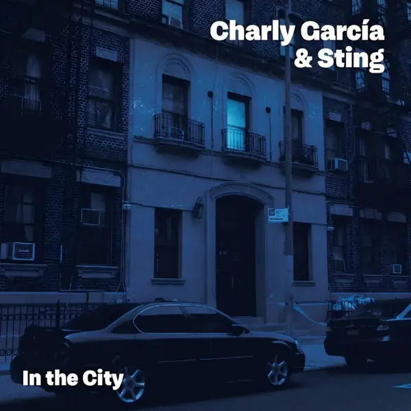 CHARLY GARCIA & STING / チャーリー・ガルシア & スティング / IN THE CITY
