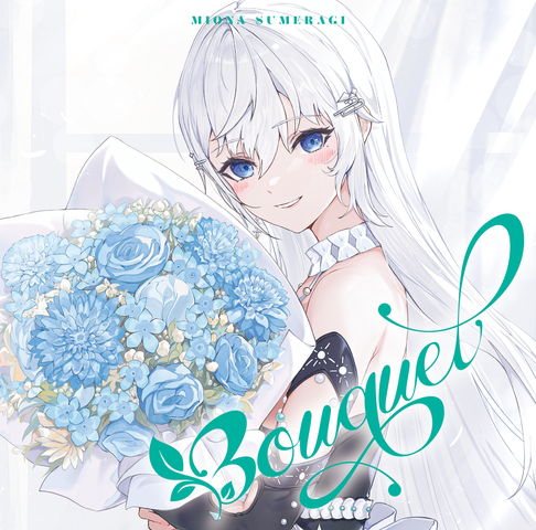 MIONA SUMERAGI / 皇美緒奈 / BOUQUET