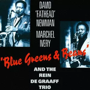 DAVID "FATHEAD" NEWMAN / デヴィッド・"ファットヘッド"・ニューマン / ブルー・グリーンズ・アンド・ビーンズ