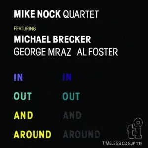 MIKE NOCK / マイク・ノック / イン・アウト・アンド・アラウンド