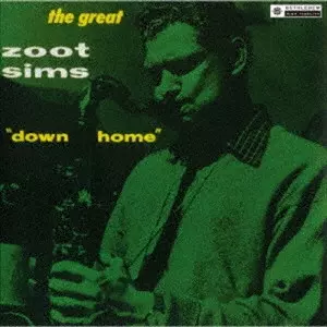 ZOOT SIMS / ズート・シムズ / ダウン・ホーム +6(2024年リマスター盤)