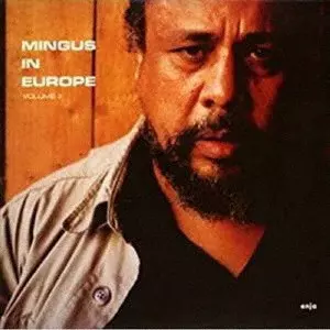 CHARLES MINGUS / チャールズ・ミンガス / イン・ヨーロッパVOL.2