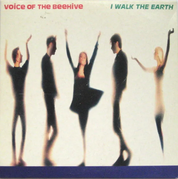 VOICE OF THE BEEHIVE / ヴォイス・オブ・ザ・ビーハイヴ / I WALK THE EARTH
