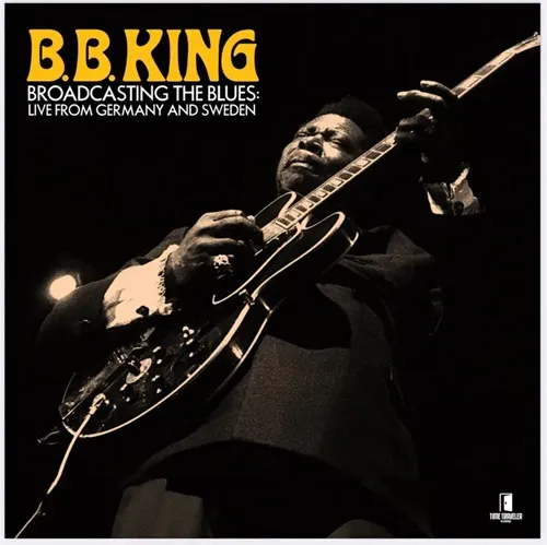 B.B. KING / B.B.キング / BROADCASTING THE BLUES : LIVE FROM GERMANY AND SWEDEN
