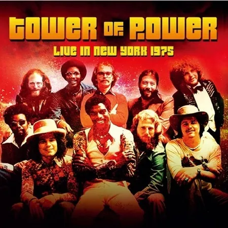 TOWER OF POWER / タワー・オブ・パワー / ライヴ･イン･ニューヨーク 1975 / LIVE IN NEW YORK 1975