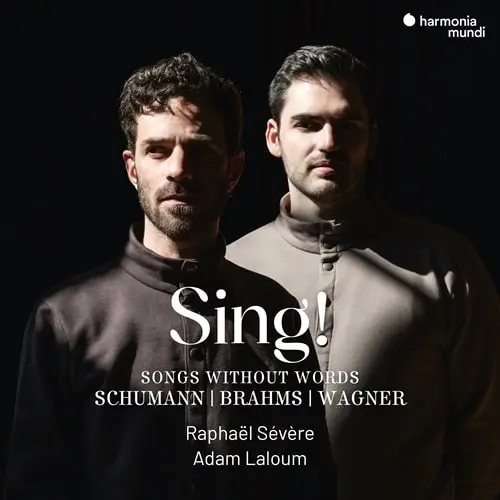RAPHAEL SEVERE / ラファエル・セヴェール / SING! WORKS FOR CLARINET&PIANO SCHUMANN/BRAHMS/WAGNER:SONGS WITHOUT WORDS / SCHUMANN/BRAHMS/WAGNER:SONGS WITHOUT WORDS WORKS FOR CLARINET&PIANO