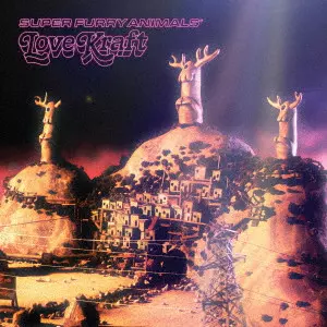 SUPER FURRY ANIMALS / スーパー・ファーリー・アニマルズ / LOVE KRAFT