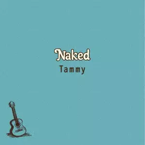 Tammy / Naked
