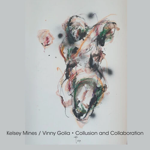 KELSEY MINES / ケルシー・マインズ / COLLUSION AND COLLABORATION