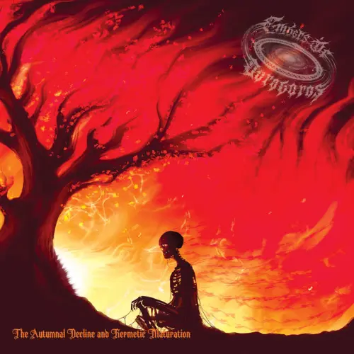 EMBERS OF OUROBOROS / THE AUTUMNAL DECLINE AND HERMETIC MATURATION / AUTUMNAL DECLINE AND HERMETIC MATURATION