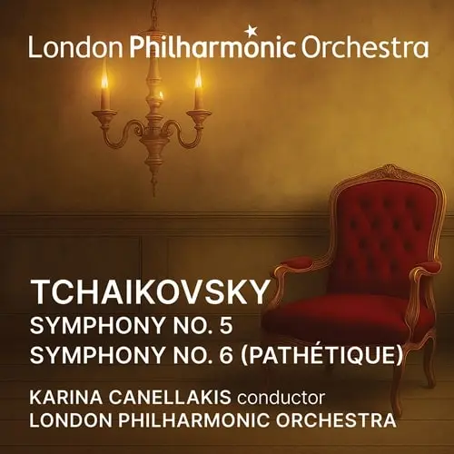 KARINA CANELLAKIS / カリーナ・カネラキス / TCHAIKOVSKY:SYMPHONY NO.5&6