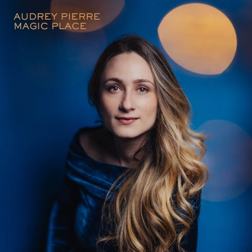 AUDREY PIERRE / MAGIC PLACE