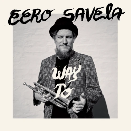 EERO SAVELA / WAY TO