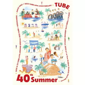 TUBE / チューブ / 40th Summer