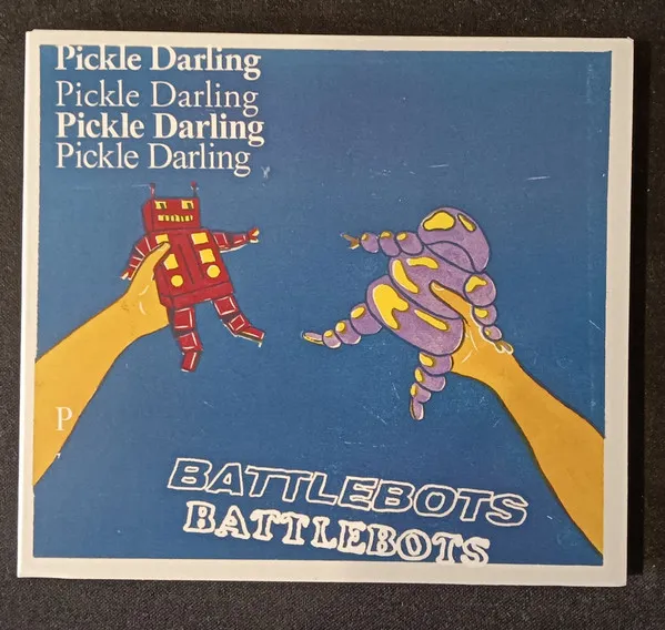 PICKLE DARLING / BATTLE BOTS