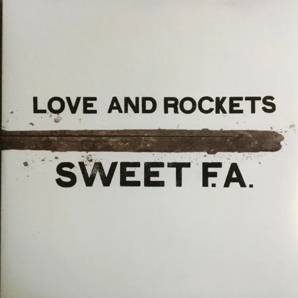 LOVE AND ROCKETS / ラヴ・アンド・ロケッツ / SWEET F.A.