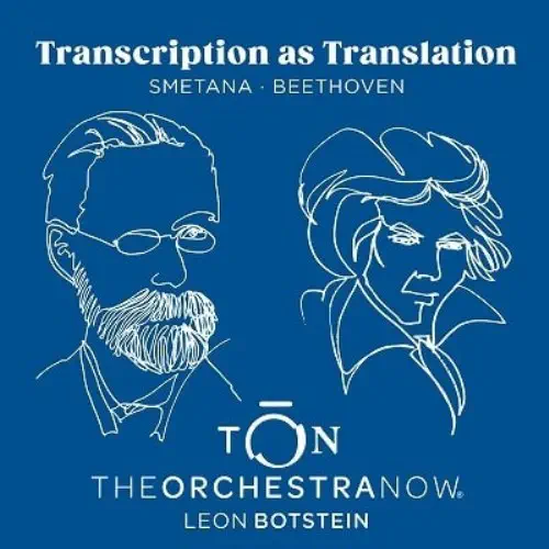 LEON BOTSTEIN / レオン・ボットスタイン / BEETHOVEN/SMETANA:TRANSCRIPTION AS TRANSLATION