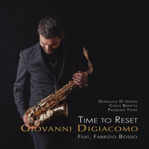 GIOVANNI DIGIACOMO / TIME TO RESET (FEAT. FABRIZIO BOSSO)