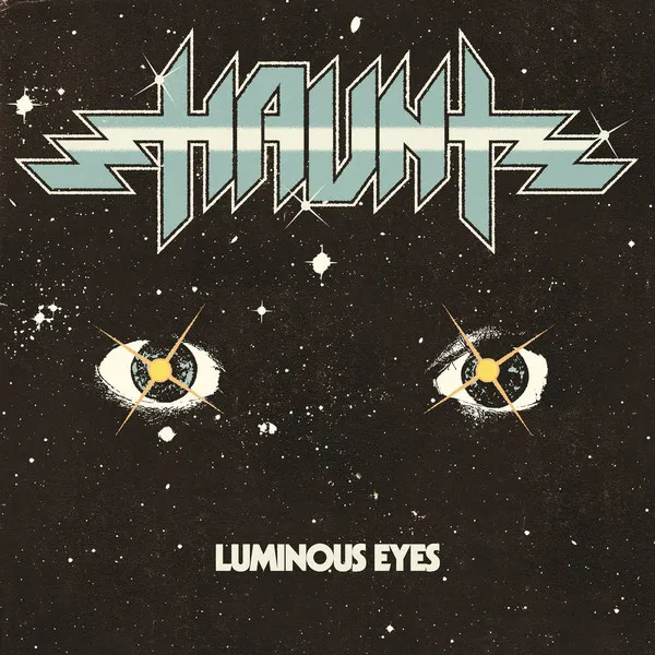 HAUNT / LUMINOUS EYES