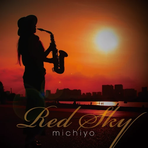 MICHIYO (SAX) / ミチヨ (SAX) / Red Sky / RED SKY