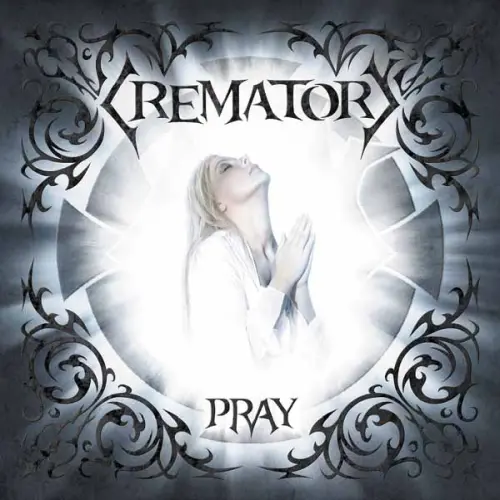 CREMATORY (from Germany) / クレマトリー / PRAY