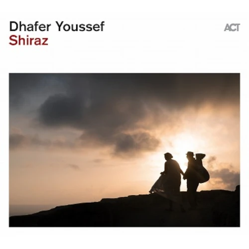 DHAFER YOUSSEF / ダファー・ヨーゼフ / SHIRAZ