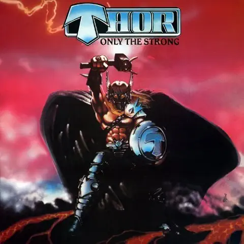 THOR / ソー / ONLY THE STRONG