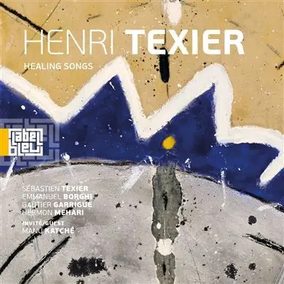 HENRI TEXIER / アンリ・テキシェ / HEALING SONGS