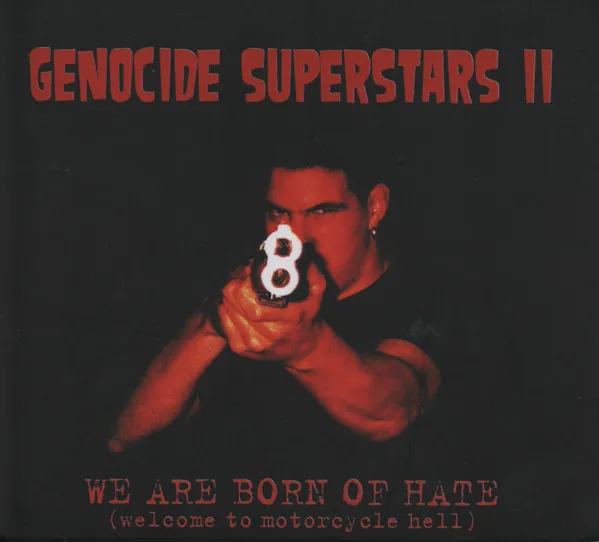GENOCIDE SUPERSTARS (GENOCIDE SS) / WE ARE BORN OF HATE