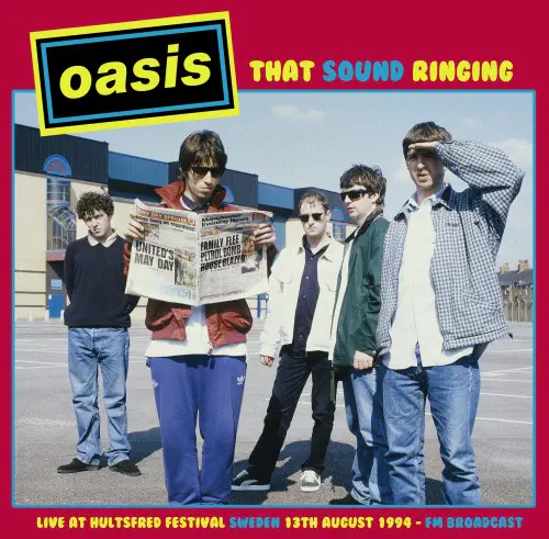 OASIS / オアシス / THAT SOUND RINGING - LIVE AT HULTSFRED FESTIVAL SWEDEN 13TH AUGUST 1994 - FM BROADCAST (RED VINYL)