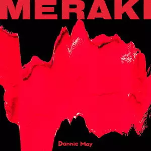 Dannie May / MERAKI