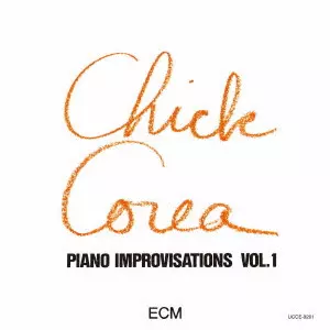 CHICK COREA / チック・コリア / PIANO IMPROVISATIONS VOL.1 / チック・コリア・ソロ Vol.1